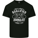 This Is What a Qualified Journalist Looks Like Mens Cotton T-Shirt Tee Top Black