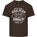 This Is What a Qualified Journalist Looks Like Mens Cotton T-Shirt Tee Top Dark Chocolate