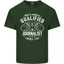 This Is What a Qualified Journalist Looks Like Mens Cotton T-Shirt Tee Top Forest Green