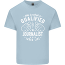 This Is What a Qualified Journalist Looks Like Mens Cotton T-Shirt Tee Top Light Blue