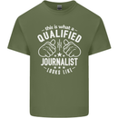 This Is What a Qualified Journalist Looks Like Mens Cotton T-Shirt Tee Top Military Green