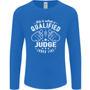 This Is What a Qualified Judge Looks Like Mens Long Sleeve T-Shirt Royal Blue