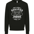 This Is What a Qualified Judge Looks Like Mens Sweatshirt Jumper Black