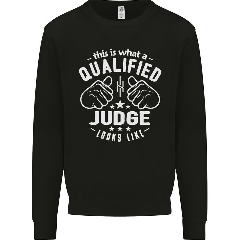 This Is What a Qualified Judge Looks Like Mens Sweatshirt Jumper Black