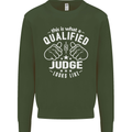 This Is What a Qualified Judge Looks Like Mens Sweatshirt Jumper Forest Green