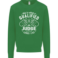 This Is What a Qualified Judge Looks Like Mens Sweatshirt Jumper Irish Green