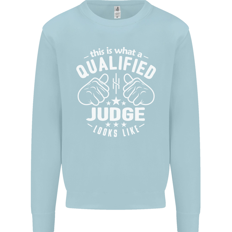 This Is What a Qualified Judge Looks Like Mens Sweatshirt Jumper Light Blue