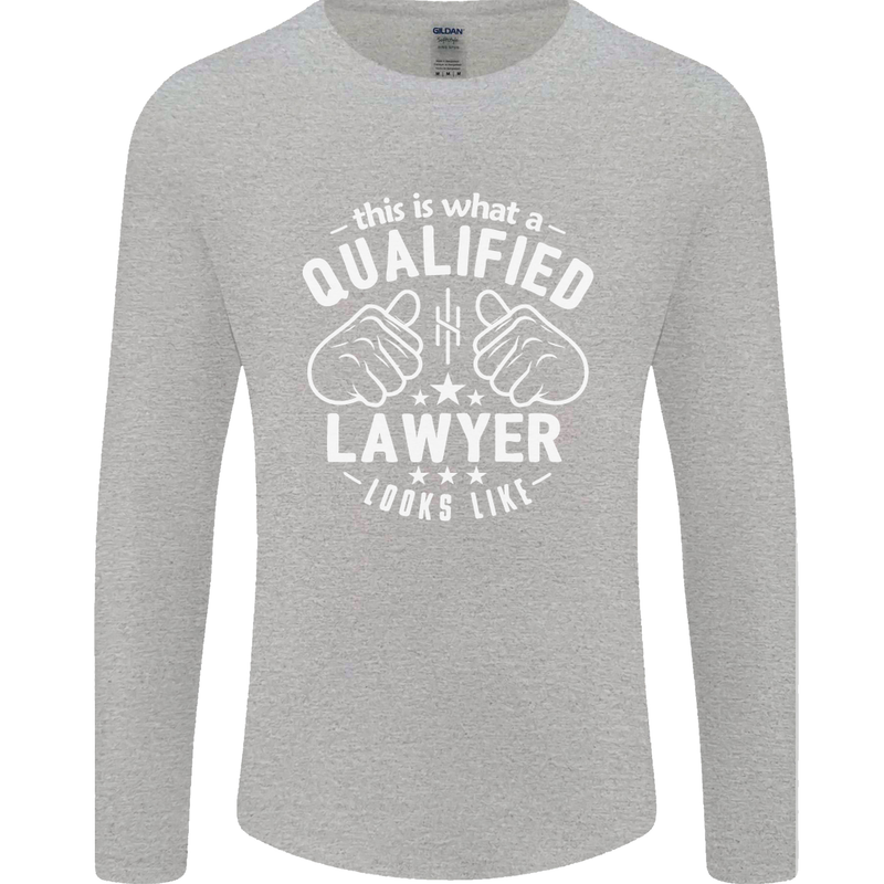 This Is What a Qualified Lawyer Looks Like Mens Long Sleeve T-Shirt Sports Grey