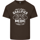 This Is What a Qualified Medic Looks Like Mens Cotton T-Shirt Tee Top Dark Chocolate