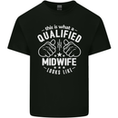 This Is What a Qualified Midwife Looks Like Mens Cotton T-Shirt Tee Top Black