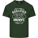 This Is What a Qualified Midwife Looks Like Mens Cotton T-Shirt Tee Top Forest Green