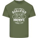 This Is What a Qualified Midwife Looks Like Mens Cotton T-Shirt Tee Top Military Green