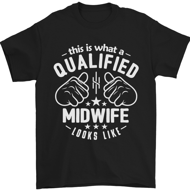This Is What a Qualified Midwife Looks Like Mens T-Shirt Cotton Gildan Black