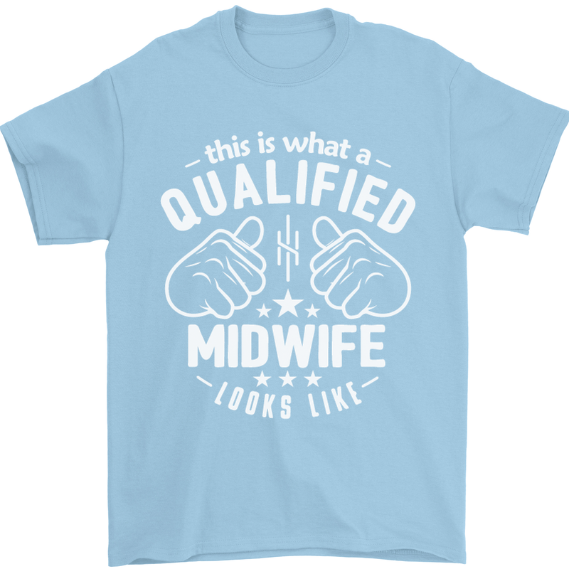 This Is What a Qualified Midwife Looks Like Mens T-Shirt Cotton Gildan Light Blue