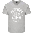 This Is What a Qualified Painter Looks Like Mens V-Neck Cotton T-Shirt Sports Grey