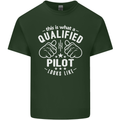 This Is What a Qualified Pilot Looks Like Mens Cotton T-Shirt Tee Top Forest Green