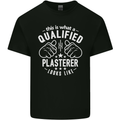 This Is What a Qualified Plasterer Mens Cotton T-Shirt Tee Top Black