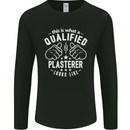 This Is What a Qualified Plasterer Mens Long Sleeve T-Shirt Black