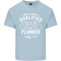 This Is What a Qualified Plumber Looks Like Mens Cotton T-Shirt Tee Top Light Blue