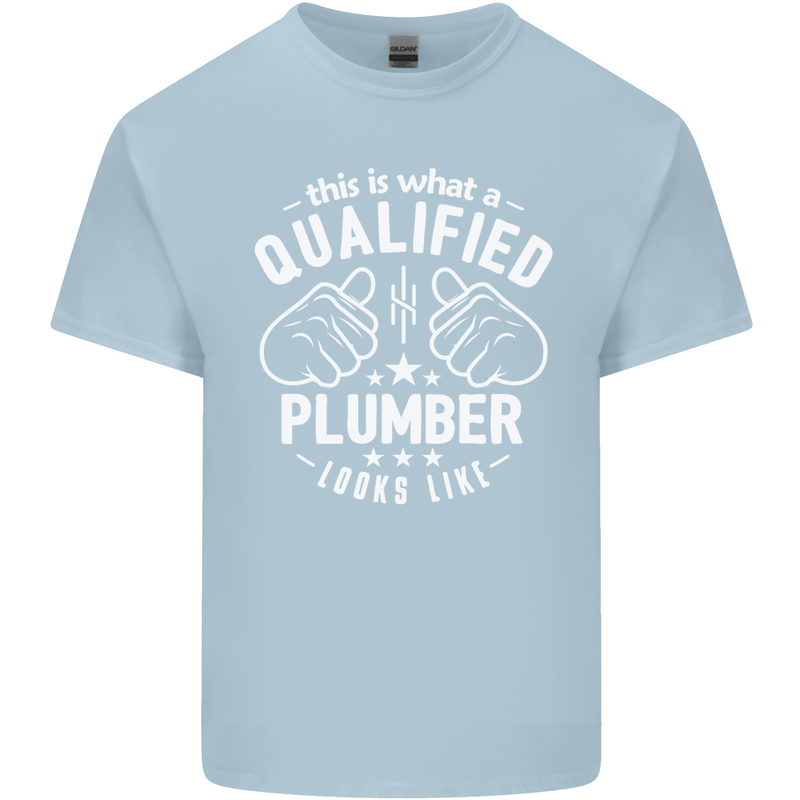 This Is What a Qualified Plumber Looks Like Mens Cotton T-Shirt Tee Top Light Blue