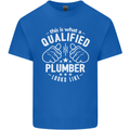 This Is What a Qualified Plumber Looks Like Mens Cotton T-Shirt Tee Top Royal Blue