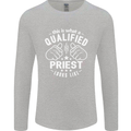 This Is What a Qualified Priest Looks Like Mens Long Sleeve T-Shirt Sports Grey