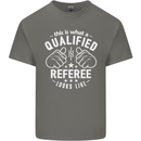 This Is What a Qualified Referee Looks Like Mens Cotton T-Shirt Tee Top Charcoal