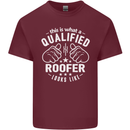 This Is What a Qualified Roofer Looks Like Mens Cotton T-Shirt Tee Top Maroon