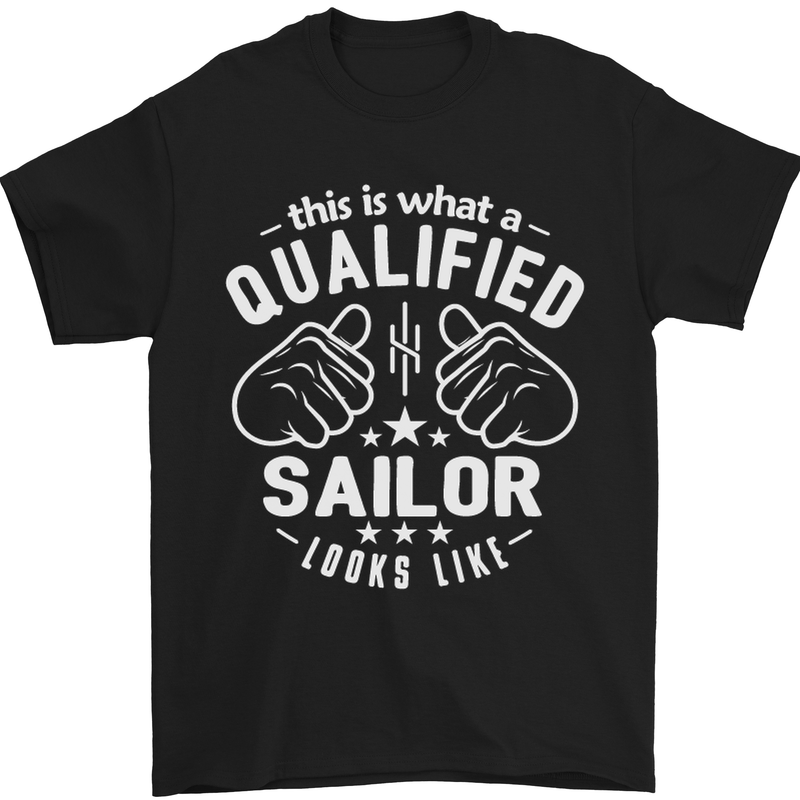 This Is What a Qualified Sailor Looks Like Mens T-Shirt Cotton Gildan Black