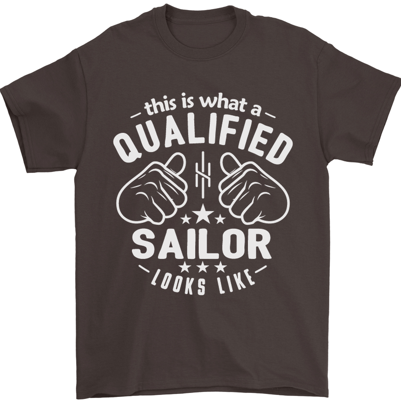 This Is What a Qualified Sailor Looks Like Mens T-Shirt Cotton Gildan Dark Chocolate