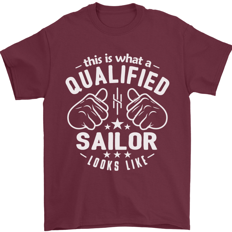 This Is What a Qualified Sailor Looks Like Mens T-Shirt Cotton Gildan Maroon