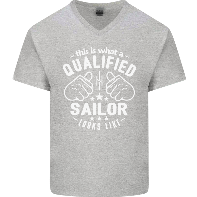 This Is What a Qualified Sailor Looks Like Mens V-Neck Cotton T-Shirt Sports Grey