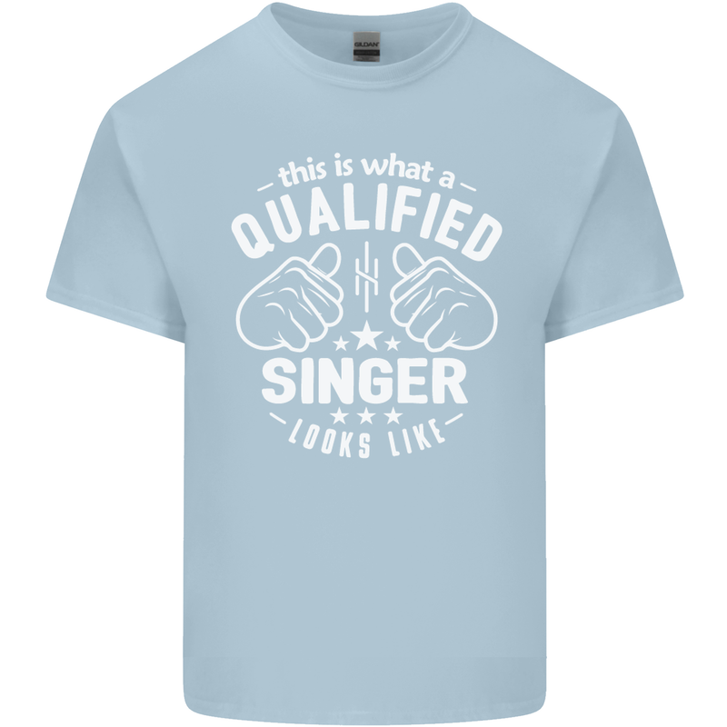 This Is What a Qualified Singer Looks Like Mens Cotton T-Shirt Tee Top Light Blue