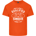 This Is What a Qualified Singer Looks Like Mens Cotton T-Shirt Tee Top Orange