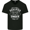 This Is What a Qualified Singer Looks Like Mens V-Neck Cotton T-Shirt Black