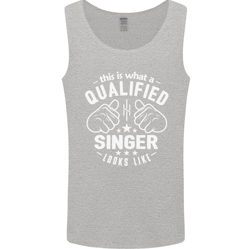 This Is What a Qualified Singer Looks Like Mens Vest Tank Top Sports Grey
