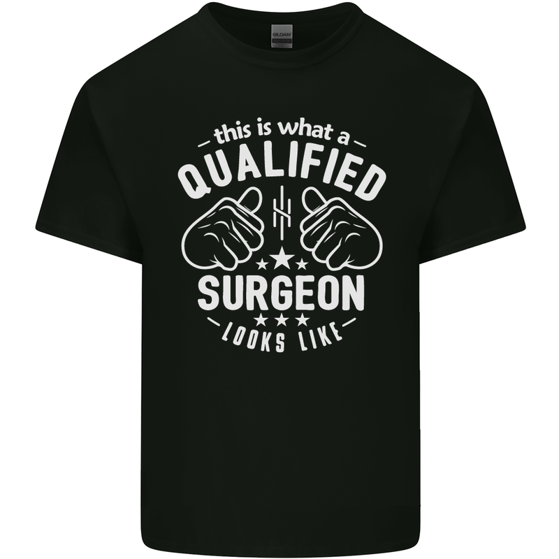 This Is What a Qualified Surgeon Looks Like Mens Cotton T-Shirt Tee Top Black