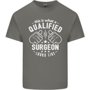 This Is What a Qualified Surgeon Looks Like Mens Cotton T-Shirt Tee Top Charcoal