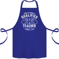 This Is What a Qualified Teacher Looks Like Cotton Apron 100% Organic Royal Blue
