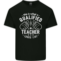 This Is What a Qualified Teacher Looks Like Mens Cotton T-Shirt Tee Top Black