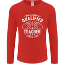This Is What a Qualified Teacher Looks Like Mens Long Sleeve T-Shirt Red