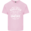 This Is What a Qualified Umpire Looks Like Mens Cotton T-Shirt Tee Top Light Pink