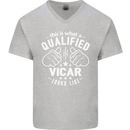 This Is What a Qualified Vicar Looks Like Mens V-Neck Cotton T-Shirt Sports Grey