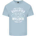 This Is What a Qualified Welder Looks Like Mens Cotton T-Shirt Tee Top Light Blue