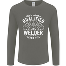 This Is What a Qualified Welder Looks Like Mens Long Sleeve T-Shirt Charcoal