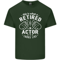 This Is What a Retired Actor Looks Like Mens Cotton T-Shirt Tee Top Forest Green