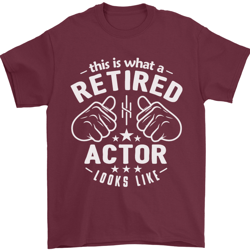 This Is What a Retired Actor Looks Like Mens T-Shirt Cotton Gildan Maroon