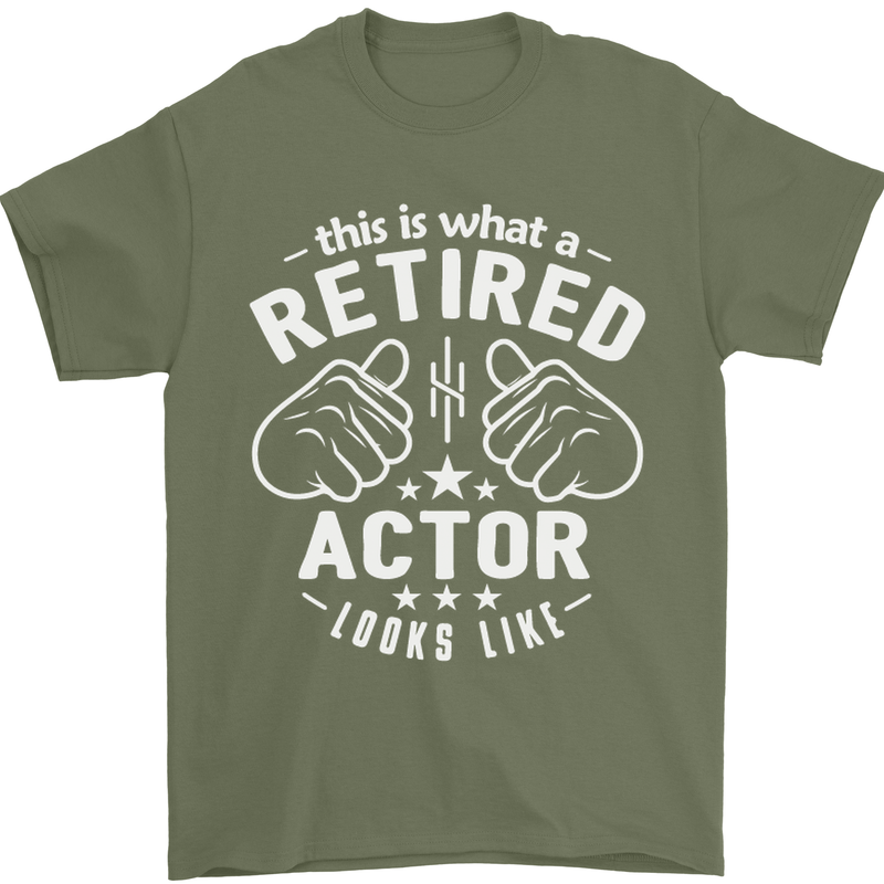This Is What a Retired Actor Looks Like Mens T-Shirt Cotton Gildan Military Green