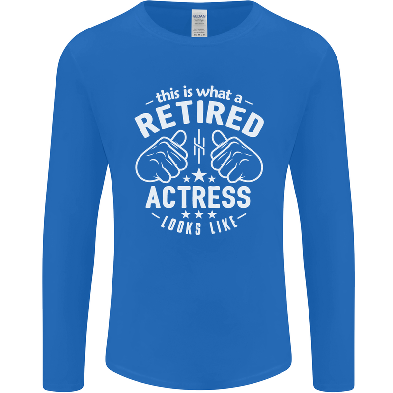 This Is What a Retired Actress Looks Like Mens Long Sleeve T-Shirt Royal Blue