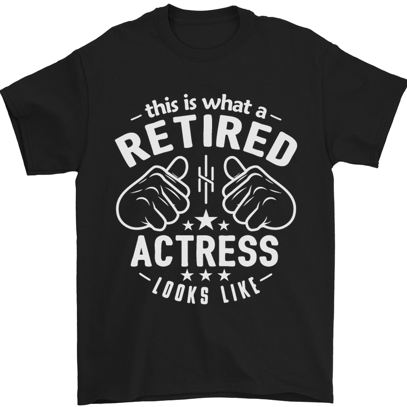 This Is What a Retired Actress Looks Like Mens T-Shirt Cotton Gildan Black